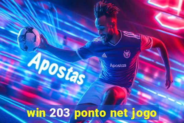 win 203 ponto net jogo